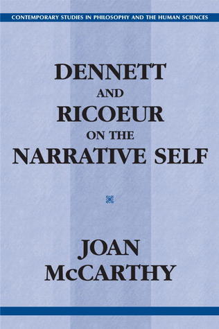 Dennett and Ricoeur on the Narrative Self (Contemporary Studies in Philosophy and the Human Sciences)