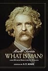 What Is Man?: And Other Irreverent Essays