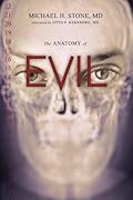 The Anatomy of Evil