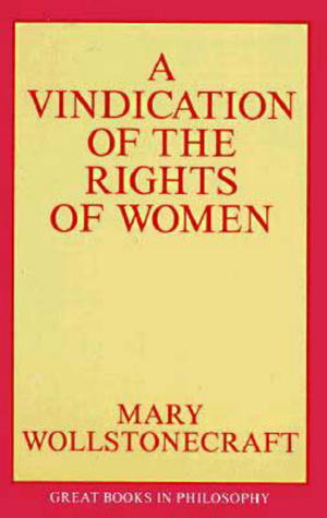 Vindication of the Rights of Woman (Great Books in Philosophy)