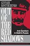 Out of the Red Shadows: Anti-Semitism in Stalin's Russia