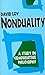 Nonduality: A Study in Comp...
