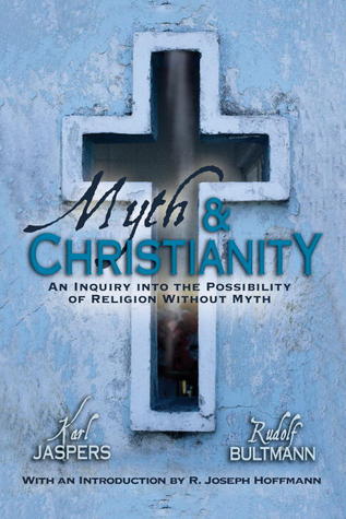 Myth & Christianity: An Inquiry into the Possibility of Religion without Myth