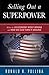Selling Out a Superpower by Ronald R. Pollina