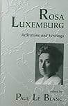 Rosa Luxemburg: Writings and Reflections (Revolutionary Studies)