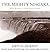 Mighty Niagara: One River-T...