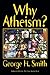 Why Atheism?