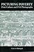 Picturing Poverty: Print Cu...