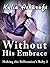 Without His Embrace (Making the Billionaire's Baby 3)