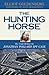 Hunting Horse: The Truth Behind the Jonathan Pollard Spy Case
