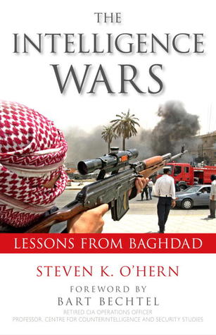 The Intelligence Wars: Lessons from Baghdad (Hardcover)