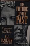 Future of Our Past (Oxford-Westminster Critical Studies) Future of Our Past (Oxford-Westminster Critical Studies)