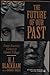 Future of Our Past (Oxford-Westminster Critical Studies)