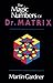 The Magic Numbers of Dr. Matrix