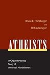 Atheists: A Groundbreaking Study of America's Nonbelievers