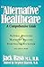 Alternative Healthcare (Consumer Health Library)
