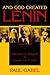 And God Created Lenin: Marxism vs Religion In Russia, 1917-1929