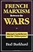 French Marxism Between the Wars: Henri Lefebvre and the Philosophies