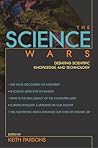 Science Wars: Debating Scientific Knowledge and Technology (Contemporary Issues)
