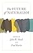 The Future of Naturalism by John R. Shook
