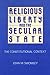 Religious Liberty and the Secular State