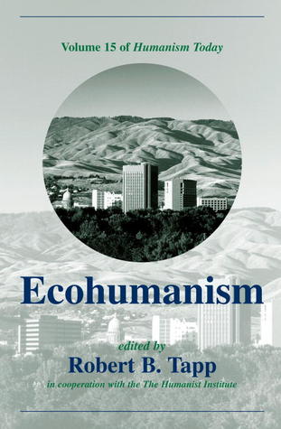 Ecohumanism (Humanism Today, 15)