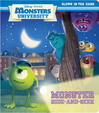 Monsters Hide and Seek: Glow-in-the-Dark Board Book (Disney/Pixar Monsters University)