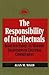 The Responsibility of Intellectuals (Revolutionary Studies)