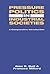 Pressure Politics in Industrial Societies by Alan R. Ball