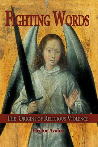 Fighting Words: The Origins of Religious Violence (Hardcover)