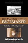 Making of the Pacemaker: Celebrating a Lifesaving Invention