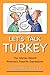 Let's Talk Turkey: The Stories Behind America's Favorite Expressions