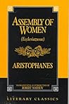 Assembly of Women (Ecclesiazusae) by Aristophanes