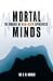 Mortal Minds: The Biology Of Near Death Experiences