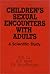 Children's Sexual Encounters with Adults by C.K. Li