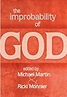 The Improbability of God by Michael Martin
