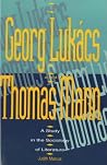 Georg Lukacs and Thomas Mann Georg Lukacs and Thomas Mann
