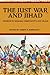Just War And Jihad: Violence in Judaism, Christianity, And Islam