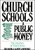 Church Schools and Public Money