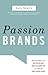Passion Brands: Why Some Br...