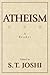 Atheism by S.T. Joshi