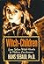 Witch-Children: From Salem Witch-Hunts to Modern Courtrooms