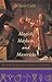 Magick, Mayhem, and Maveric...