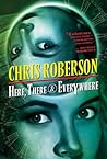 Here, There, and Everywhere by Chris Roberson