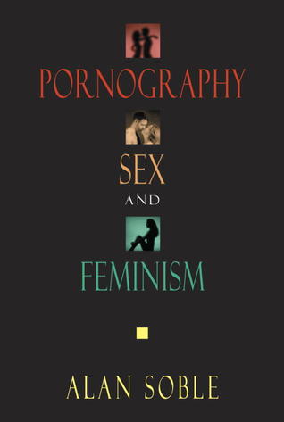 Pornography, Sex, and Feminism (Hardcover)