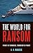 World for Ransom: Piracy Is Terrorism, Terrorism Is Piracy