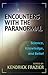 Encounters with the Paranor...