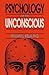 Psychology of the Unconscious by William L. Kelly Psychology of the Unconscious by William L. Kelly