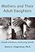 Mothers and Their Adult Daughters by Karen L. Fingerman