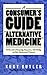 Consumer's Guide to Alternative Medicine